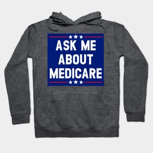 Ask Me About Medicare  (4) Hoodie